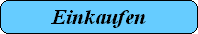 Einkaufen